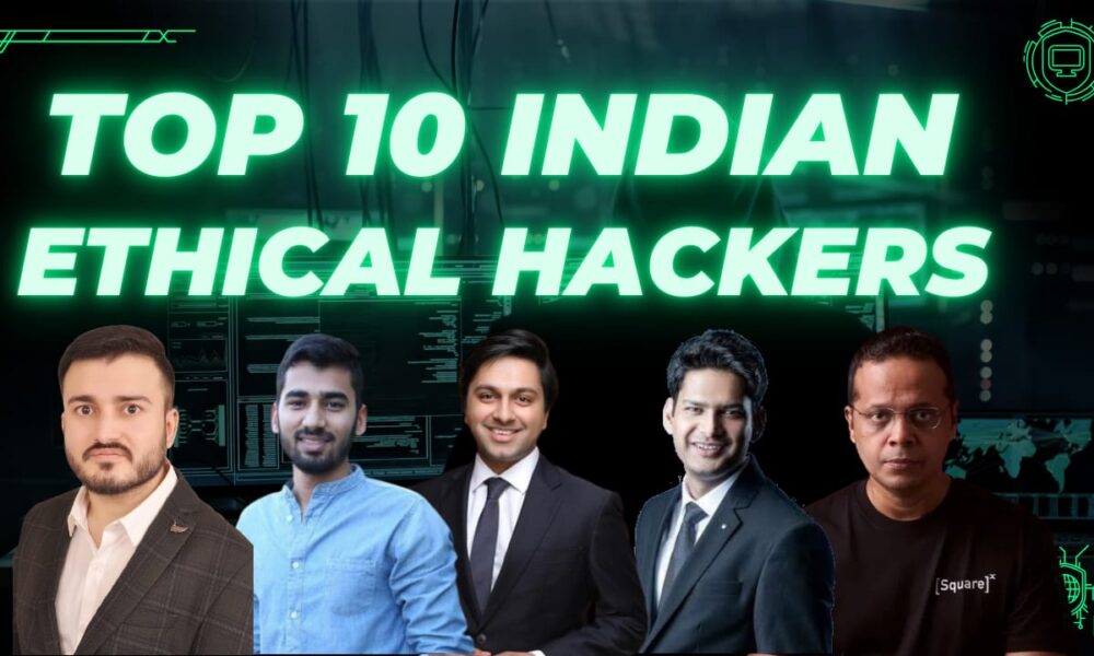 top-10-best-hackers-in-india-who-is-the-no.-1-hacker-in-india?